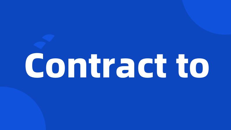 Contract to