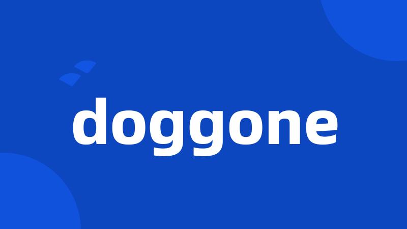 doggone