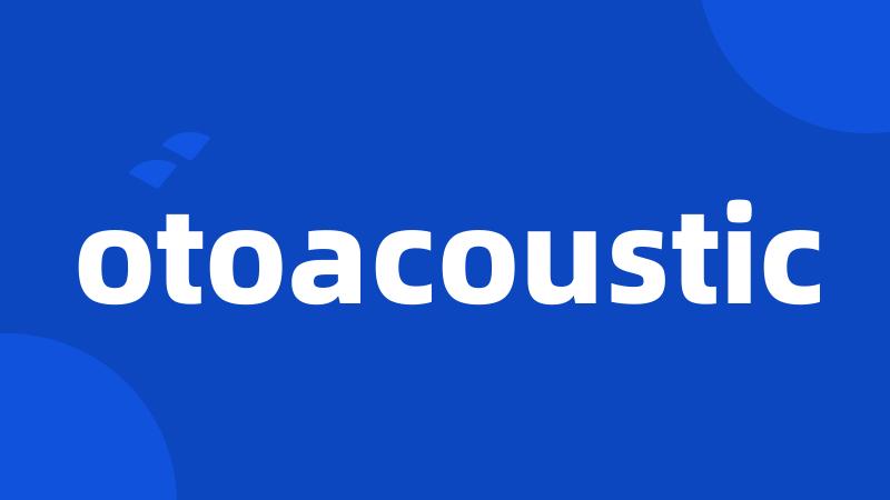 otoacoustic