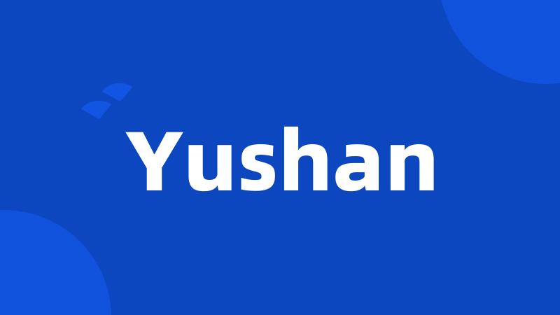 Yushan