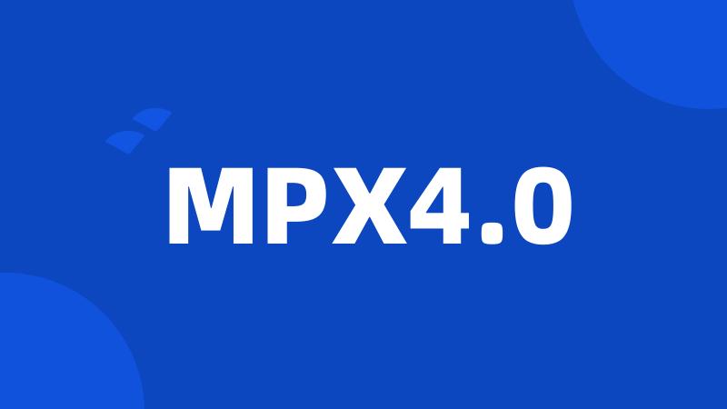MPX4.0