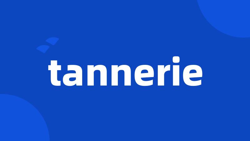 tannerie