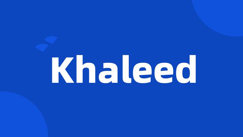 Khaleed