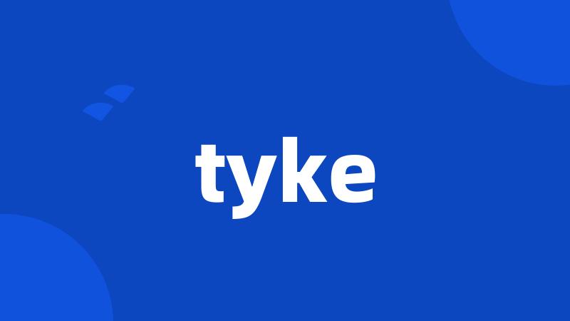 tyke