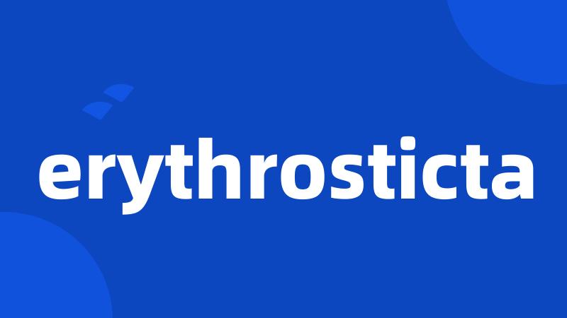 erythrosticta