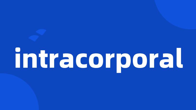 intracorporal