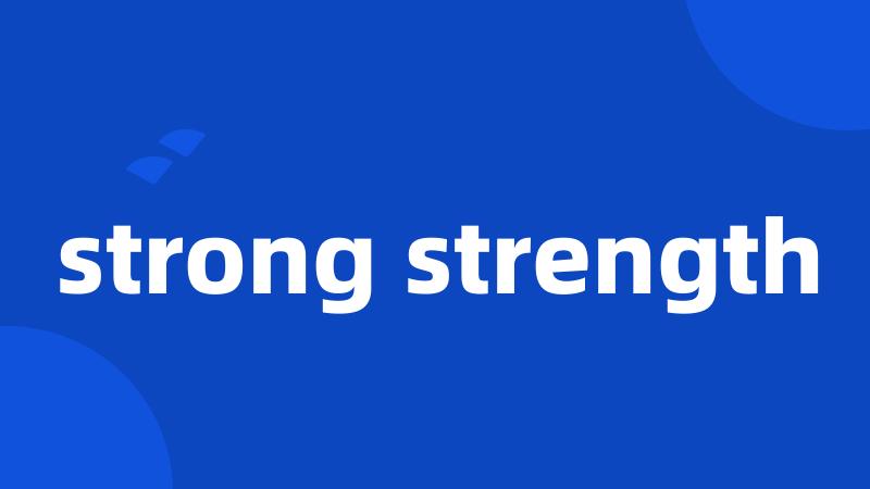 strong strength