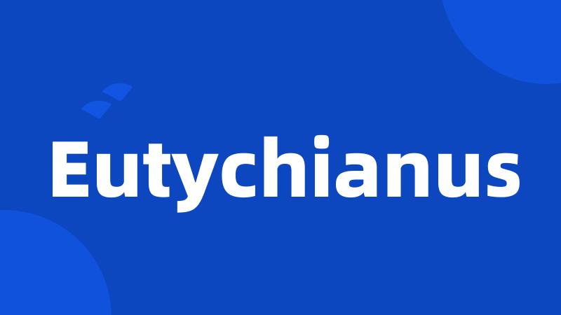 Eutychianus