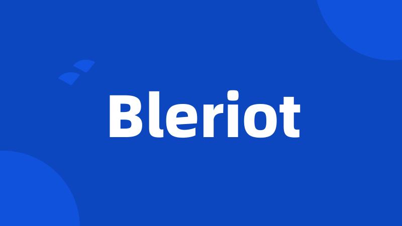 Bleriot