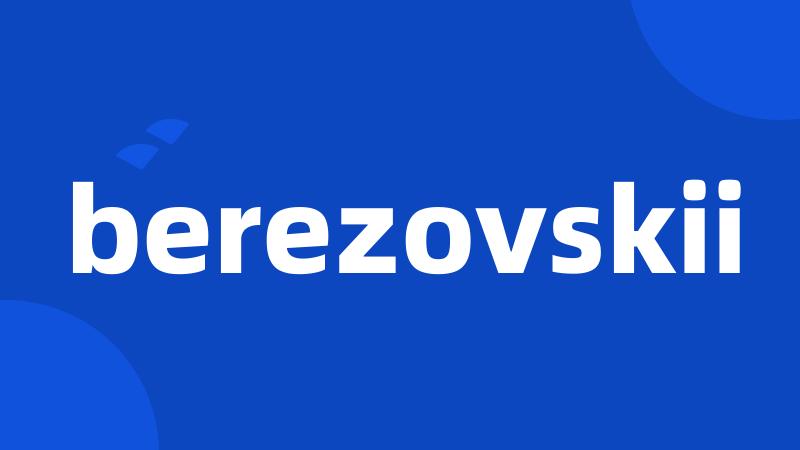 berezovskii