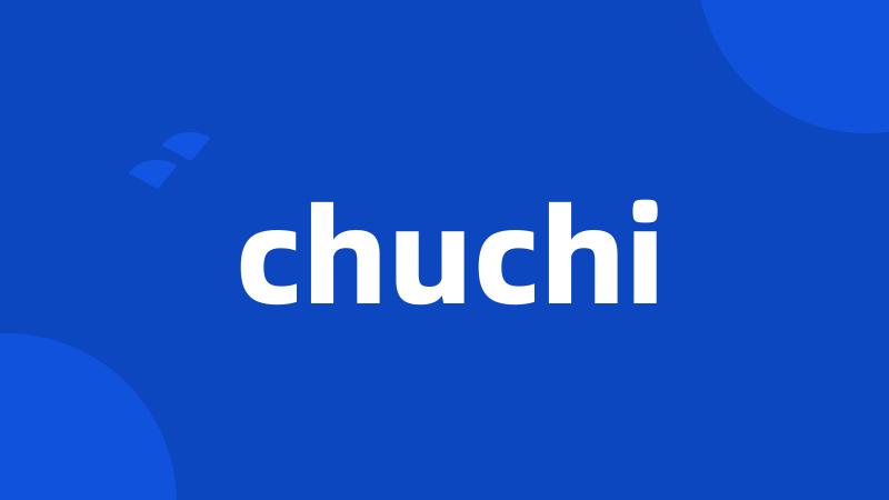 chuchi
