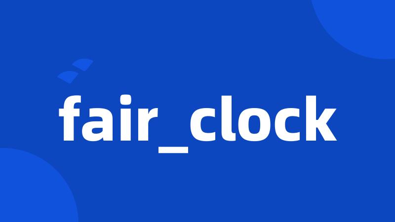 fair_clock