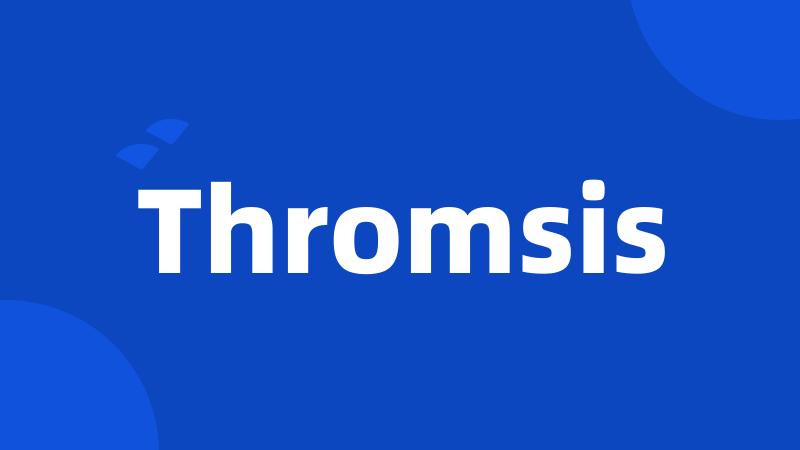 Thromsis