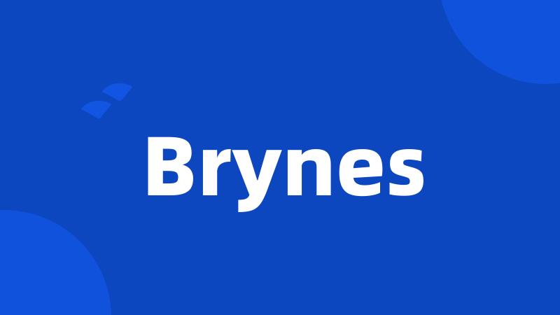 Brynes