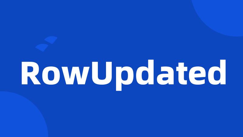 RowUpdated