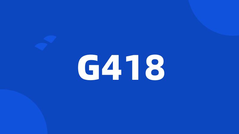 G418