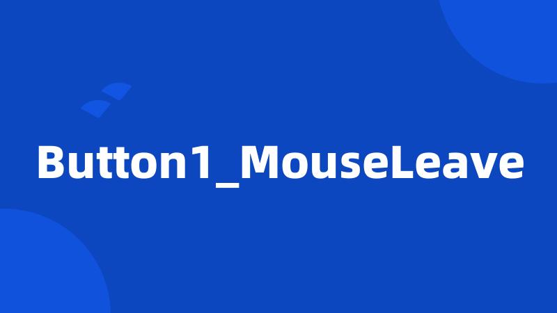 Button1_MouseLeave