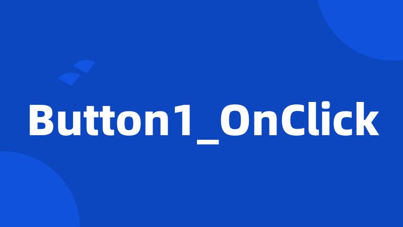 Button1_OnClick