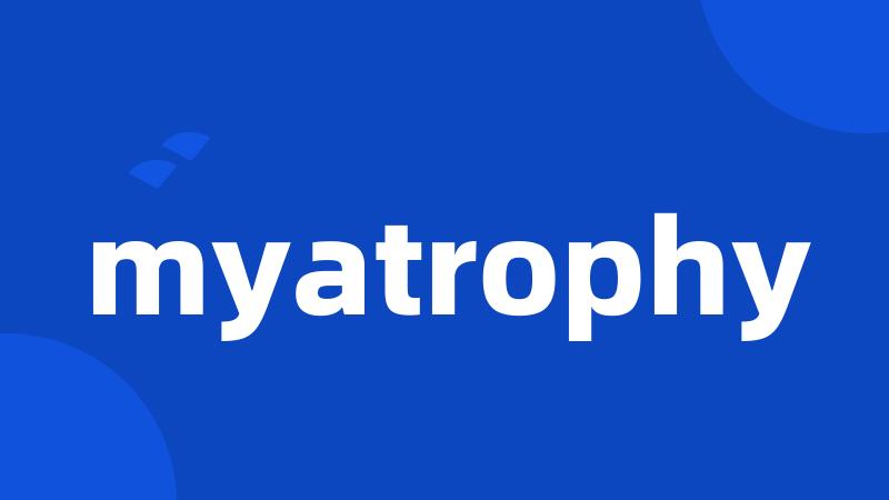 myatrophy