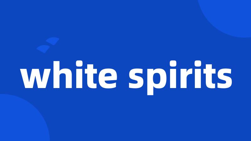 white spirits