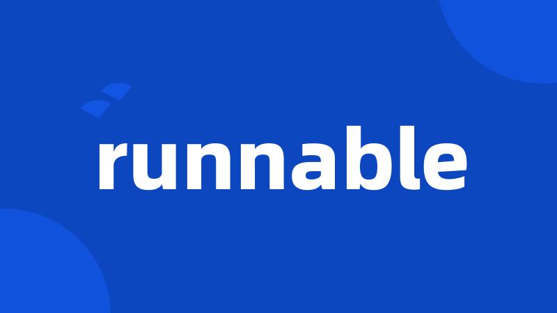 runnable