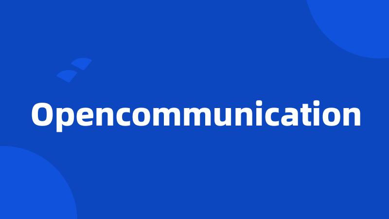 Opencommunication