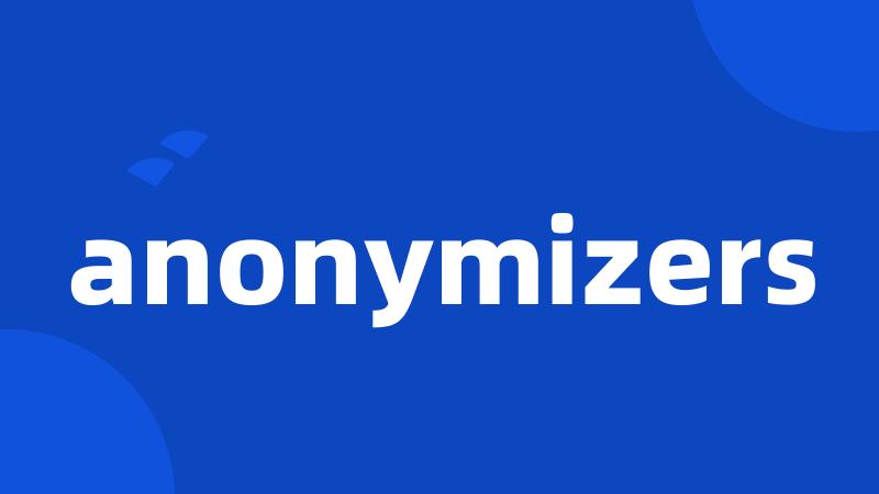 anonymizers