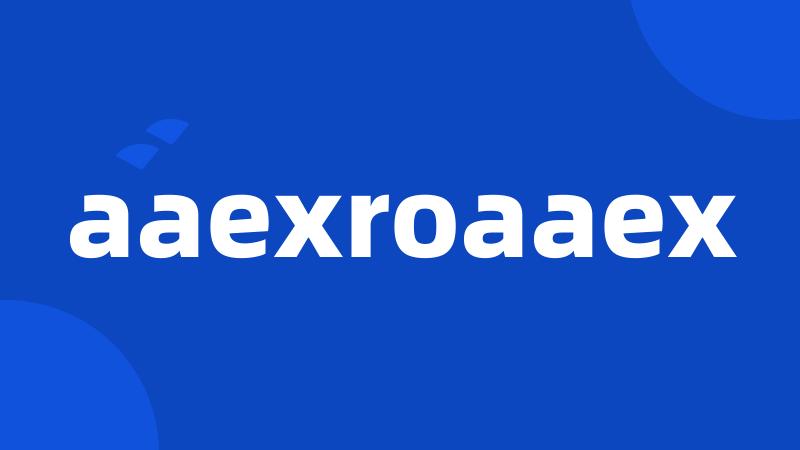 aaexroaaex
