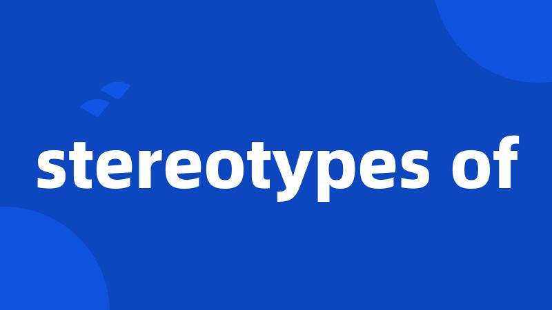 stereotypes of