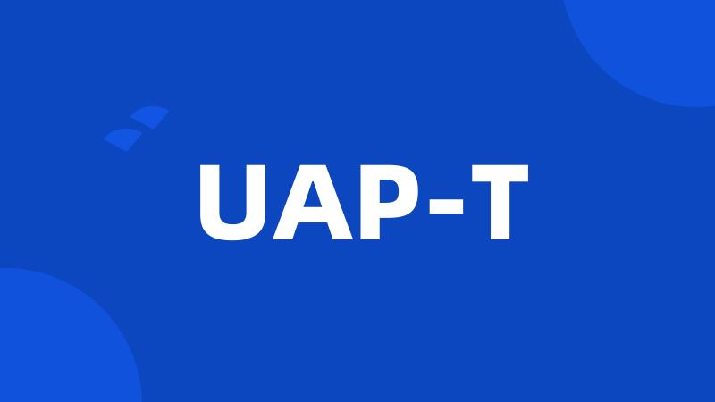 UAP-T