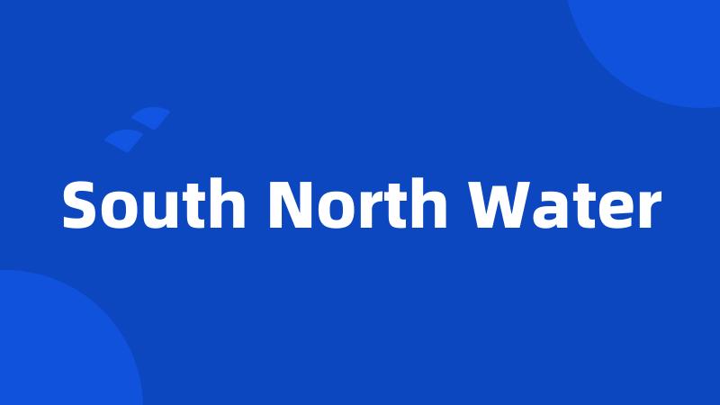 South North Water