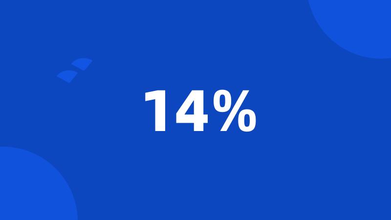 14%