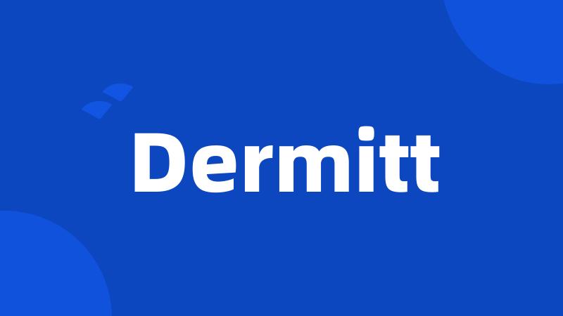 Dermitt