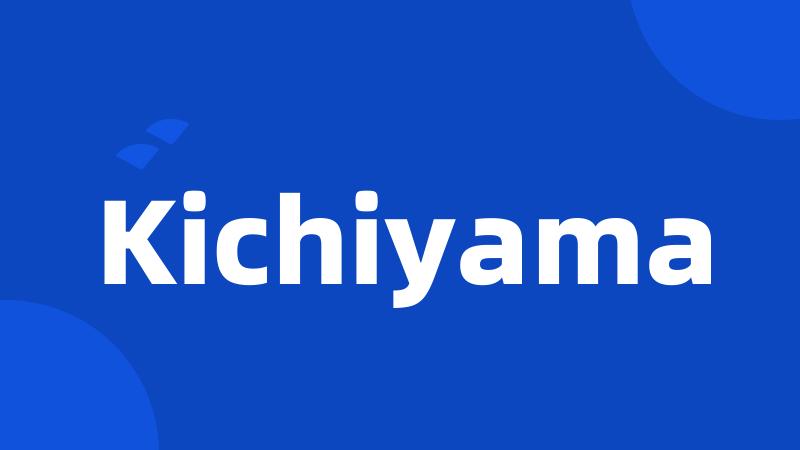 Kichiyama