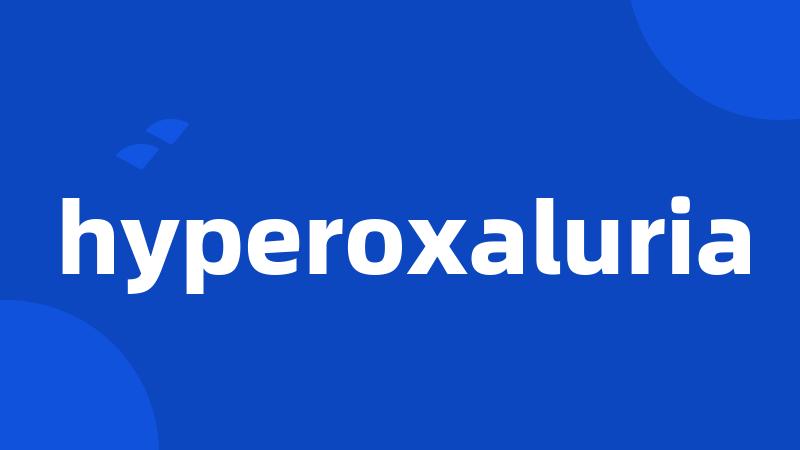 hyperoxaluria