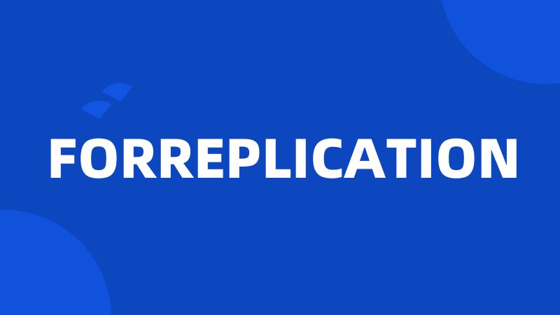 FORREPLICATION