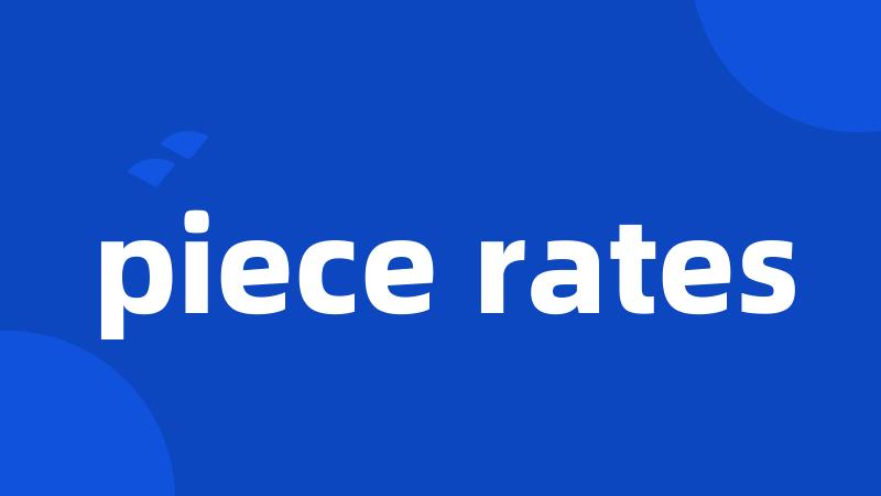 piece rates