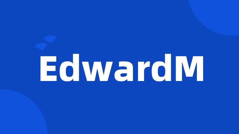 EdwardM