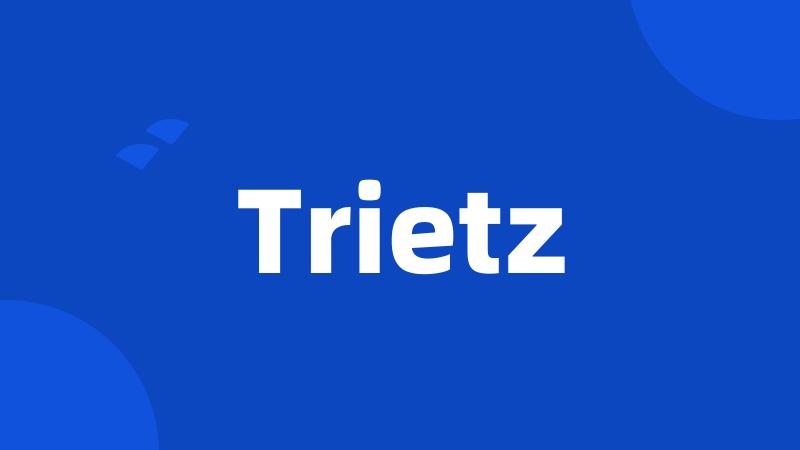 Trietz