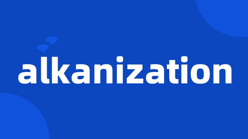 alkanization