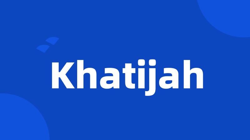 Khatijah