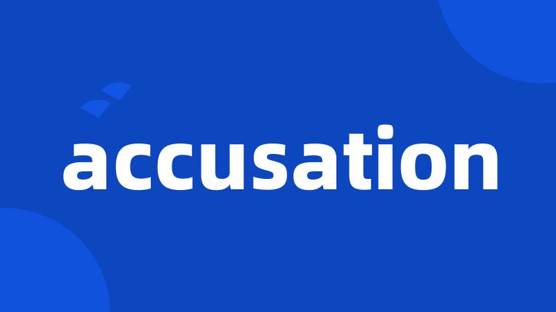 accusation