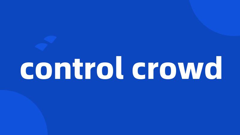 control crowd