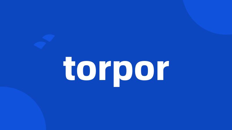 torpor