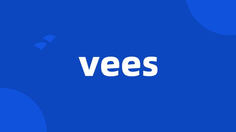 vees