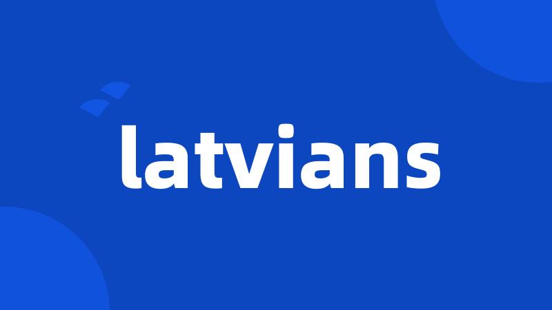 latvians