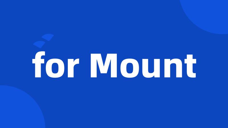 for Mount