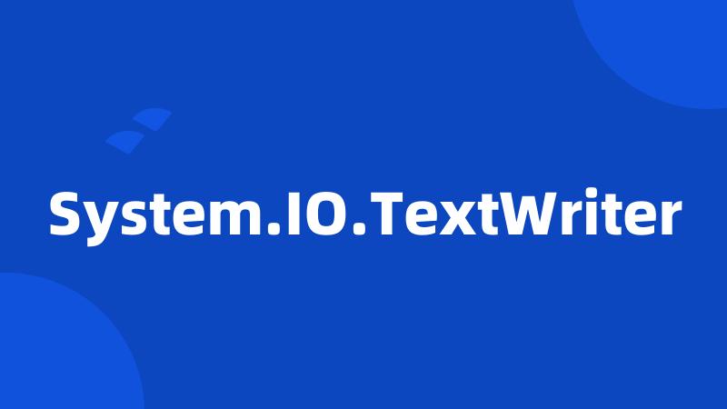 System.IO.TextWriter
