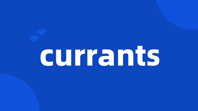 currants