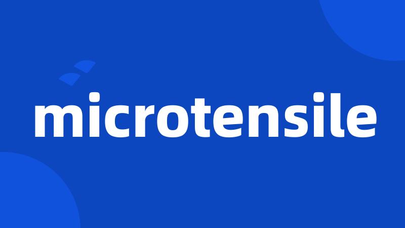 microtensile